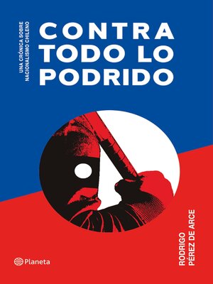 cover image of Contra todo lo podrido